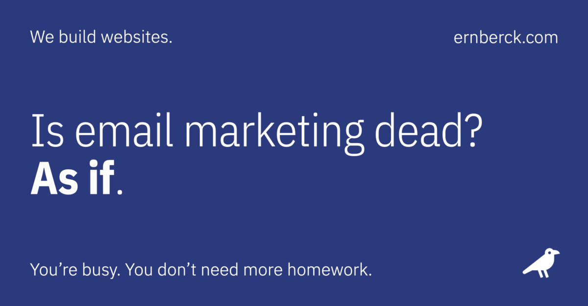 post is email marketing dead? as if